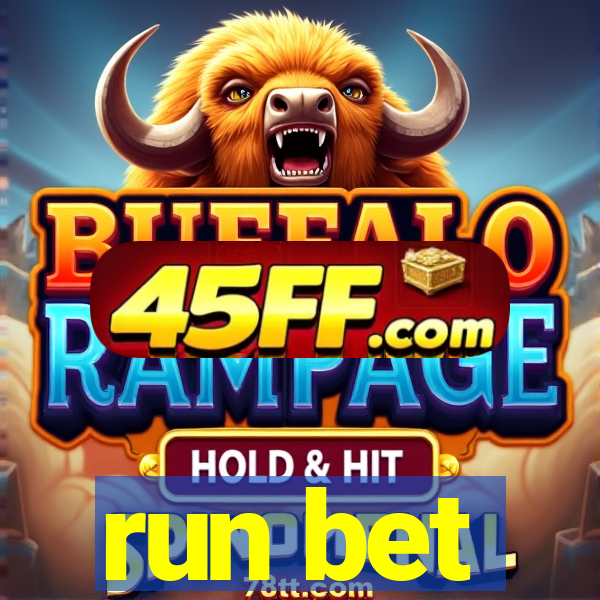run bet